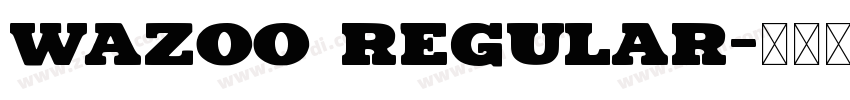 Wazoo Regular字体转换